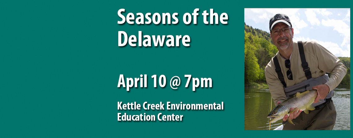 April Public Meeting: Robert Lindquist Presents “Seasons of the Delaware”